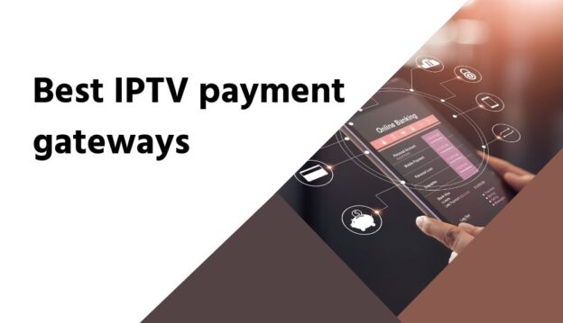 IPTV payment gateways